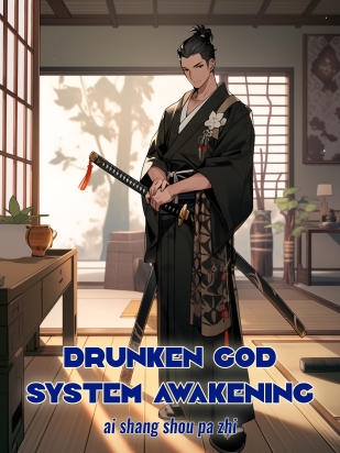Drunken God System Awakening